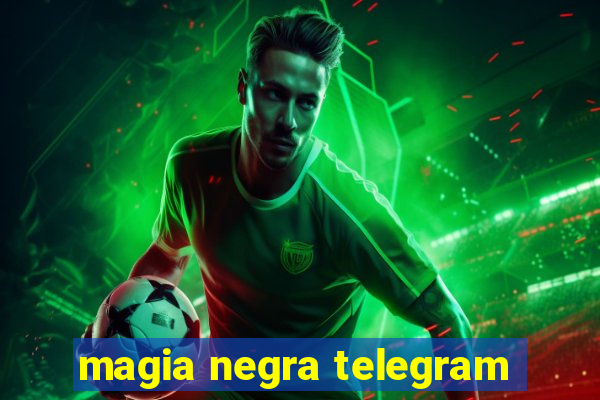 magia negra telegram